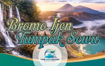 Bromo Ijen Tumpak Sewu Tour Itinerary 4D3N