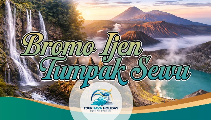 Bromo Ijen Tumpak Sewu Tour Itinerary 4D3N